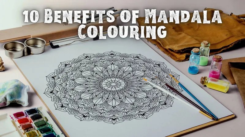 10 Benefits of Mandala Colouring