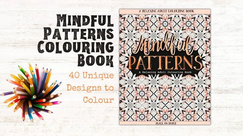 Mindful Patterns: Colouring in Patterns Book for Adults