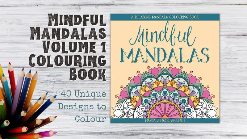 Mindful Mandalas Volume 1: 40 Unique Designs to Colour